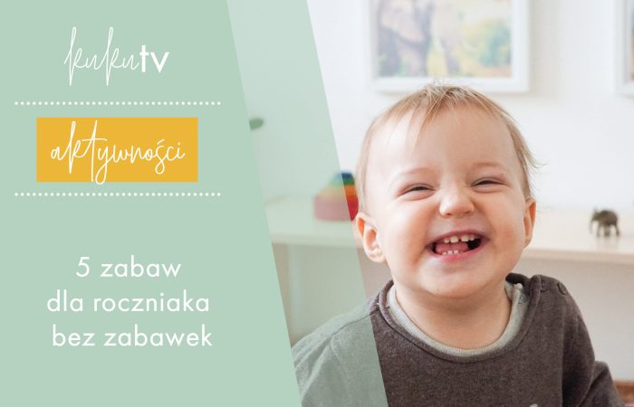5 zabaw bez zabawek